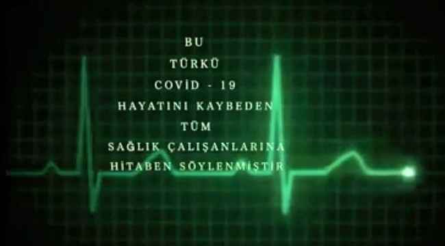 Covid-19 nedeniyle hayatını kaybeden sağlık çalışanlarına meslektaşlarından anlamlı klip