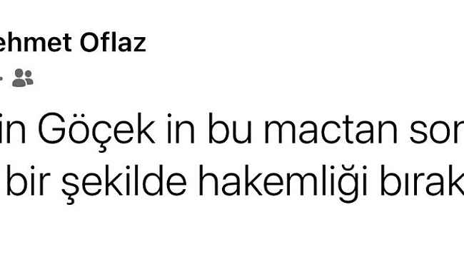 Sivasspor Kulübü Başkan Yardımcısı Mehmet Oflaz: "Hüseyin Göçek hakemliği bırakmalı"