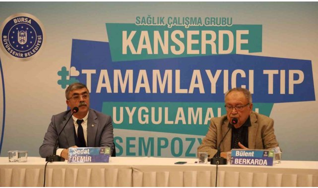 Kanserde tamamlayıcı tıp Bursa'da konuşuldu
