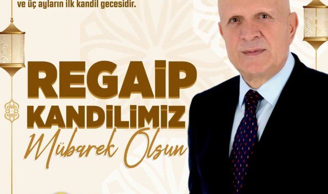 Başkan Pekmezci: "Türk İslam âleminin ve vatandaşlarımızın Regaib Kandilini tebrik ederim"