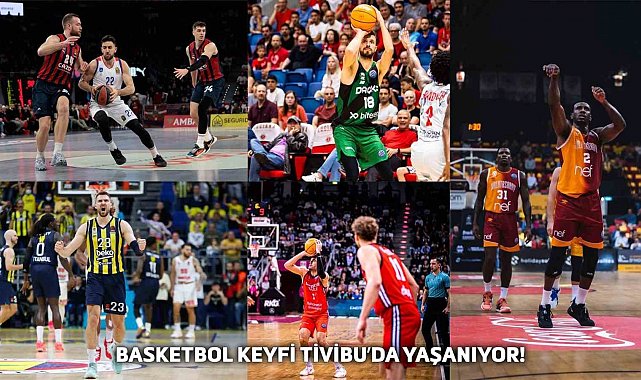 Euroleuge ve BŞL maçları Tivibu'da