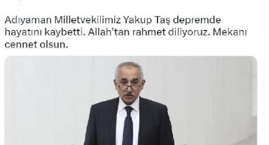 AK Parti'li Çelik: Adıyaman milletvekilimiz Taş'ı depremde kaybettik