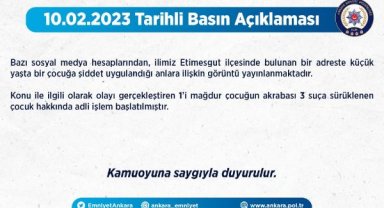 Bakanlık ve Ankara Emniyet Müdürlüğü'nden, çocuğa şiddet görüntülerine ilişkin açıklama