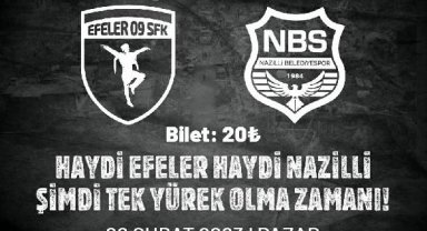 Efeler 09 SFK ile Nazilli Belediyespor depremzedeler için karşılaşacak
