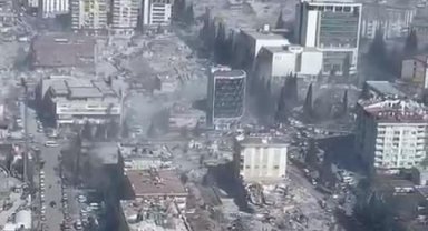Kahramanmaraş'ta felaketin boyutu havadan görüntülendi