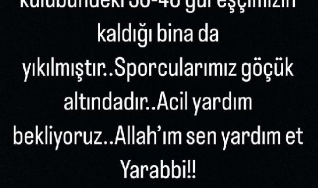 Taha Akgül: Güreşçilerimizin kaldığı bina da yıkılmıştır. Acil yardım bekliyoruz
