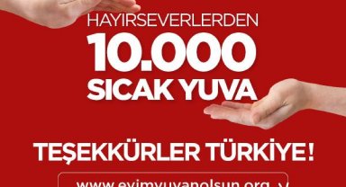 Varank: Vatandaşlarımız, 10 bin depremzede aile için 'EvimYuvanOlsun' dedi