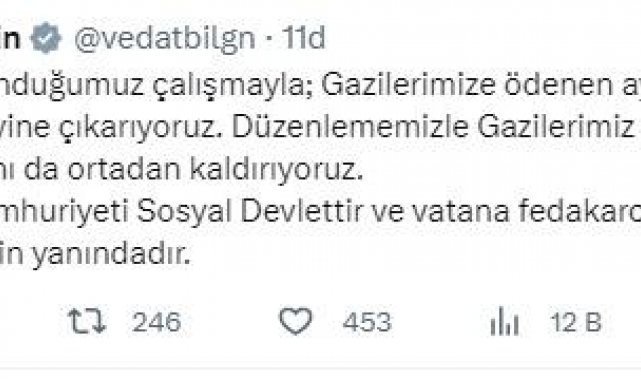 Bakan Bilgin: Gazilerimize ödenen aylıkları asgari ücret düzeyine çıkarıyoruz