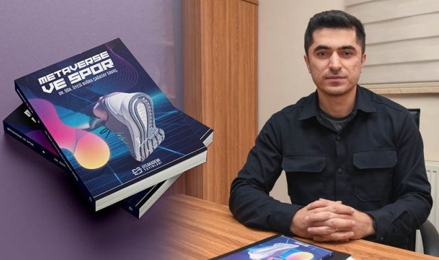 Dr. Öğr. Üyesi Buğra Çağatay Savaş'ın "Metaverse ve Spor" İsimli Kitabı Yayımlandı