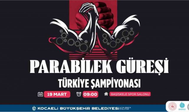 Kocaeli Para Bilek Güreşi Türkiye Şampiyonası'na ev sahipliği yapıyor