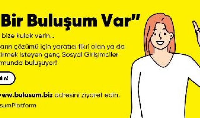 'Buluşum' platformu sosyal girişimcileri bekliyor
