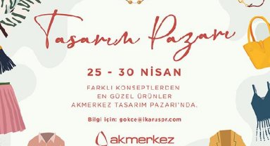Akmerkez'de 'Tasarım Pazarı' etkinliği başlıyor