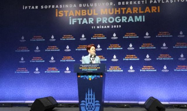 Akşener ve İmamoğlu iftarda muhtarlarla bir araya geldi
