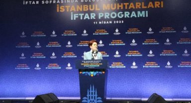 Akşener ve İmamoğlu iftarda muhtarlarla bir araya geldi