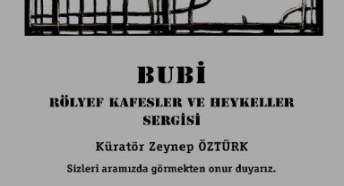 BUBİ'nin 'Rölyef Kafesler ve Heykeller Sergisi' açılıyor