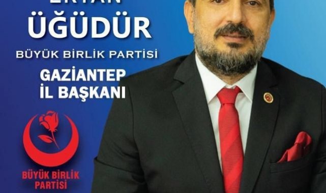 İş adamı Ertan Üğüdür, BBP Gaziantep İl Başkanı oldu