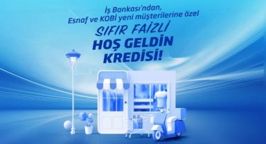 İş Bankası'ndan sıfır faizli 'hoş geldin kredisi'
