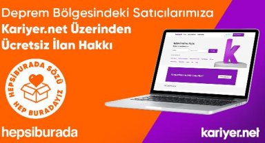 Kariyer.net ve Hepsiburada, deprem bölgesinde afetten etkilenenlerin iş hayatına dönüşlerine destek oluyor