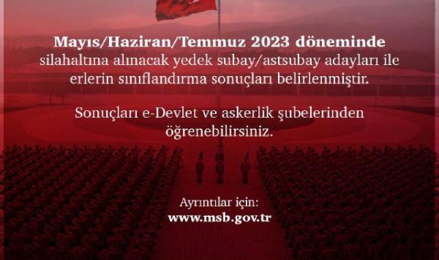 MSB: Mayıs Haziran Temmuz sınıflandırmaları açıklandı