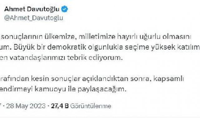 Davutoğlu: Kesin sonuçlar açıklandıktan sonra kapsamlı değerlendirme yapacağım
