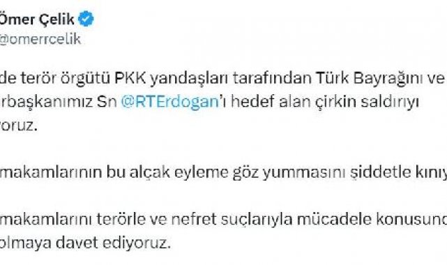 AK Parti'li Çelik: İsviçre'deki çirkin saldırıyı lanetliyoruz