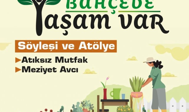 Bahçede yaşam var