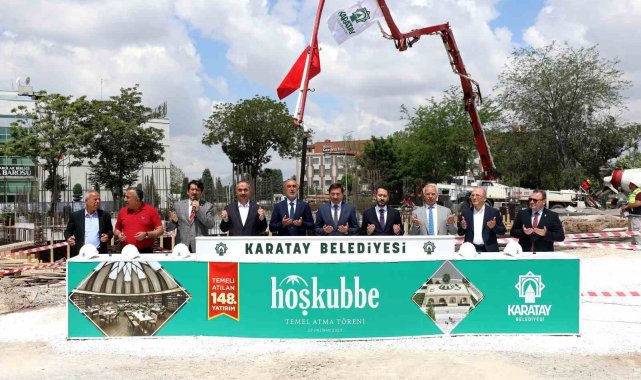 Karatay Hoş Kubbe'nin temeli atıldı