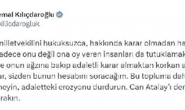 Kılıçdaroğlu: Can Atalay'ı derhal serbest bırakın
