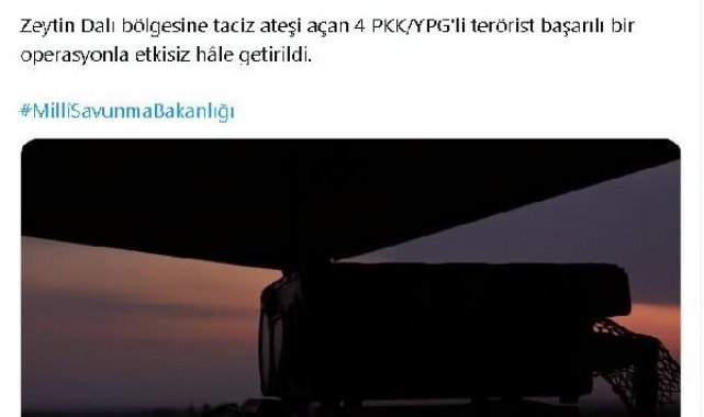 MSB: Taciz ateşi açan 4 terörist etkisiz hale getirildi