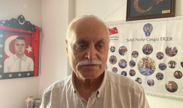 15 Temmuz şehidi polis memuru Eker'in babası o gece ve sonrasında yaşadıklarını anlattı