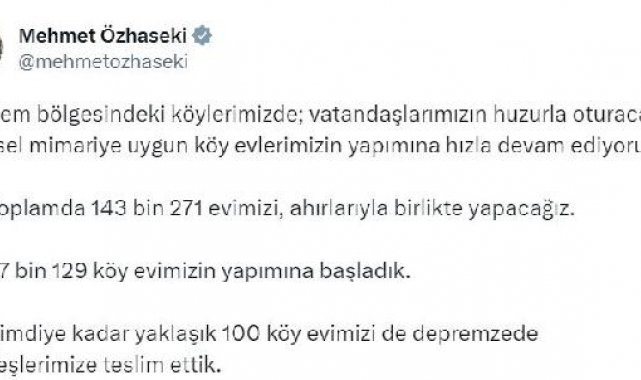Bakan Özhaseki: Deprem bölgesinde köy evlerimizin yapımına devam ediyoruz