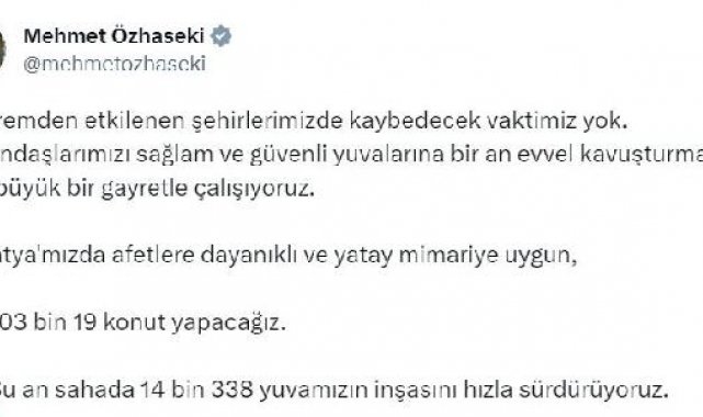 Bakan Özhaseki: Vatandaşlarımızı yuvalarına kavuşturmak için çalışıyoruz