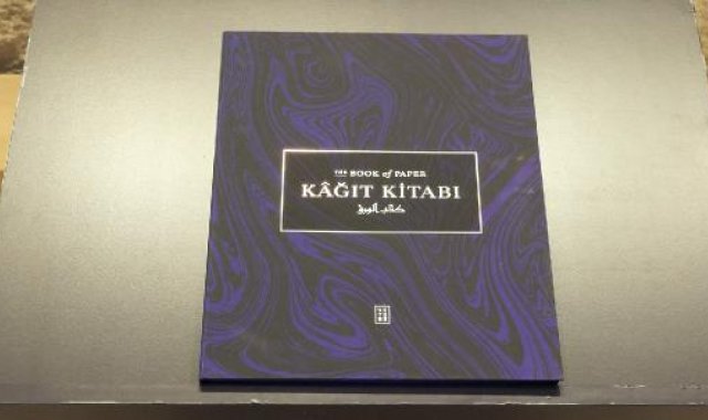 Kağıdın serüvenini anlatan Kâğıt Kitabı'nın lansmanı yapıldı