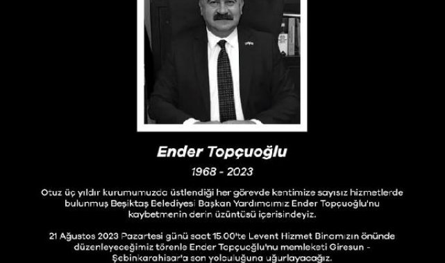 Beşiktaş Belediye Başkan Yardımcısı Topçuoğlu hayatını kaybetti
