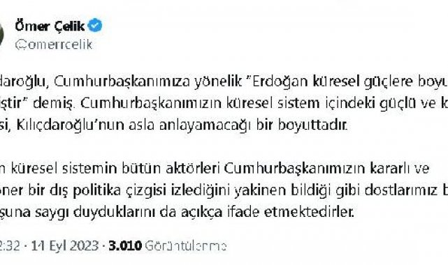 AK Parti'li Çelik: Cumhurbaşkanımızın kararlı çizgisi, Kılıçdaroğlu'nun anlamayacağı boyuttadır