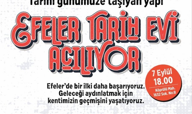 Efeler, Tarih Evi ile aydınlanacak