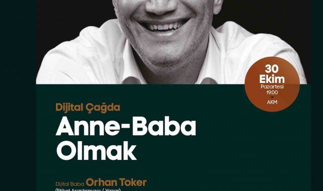 'Dijital Çağda Anne-Baba Olmak' söyleşisi AKM'de