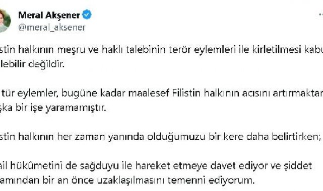 Akşener: Filistin halkının meşru ve haklı talebi terör eylemleriyle kirletilemez