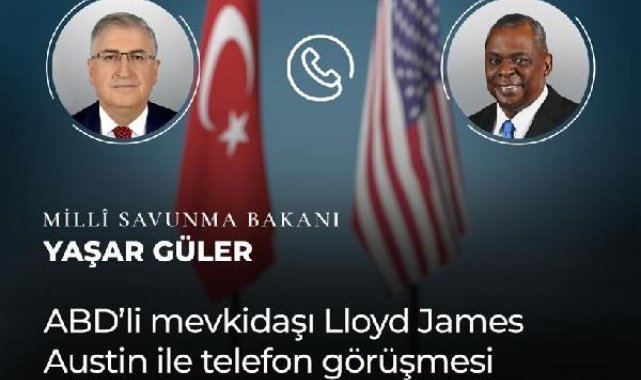 Bakan Güler, ABD Savunma Bakanı Austin ile telefonda görüştü