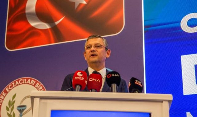 CHP'li Özel: Siyasette bir şeyler yapabilirsem eczacılık örgütüne borcumu öderim