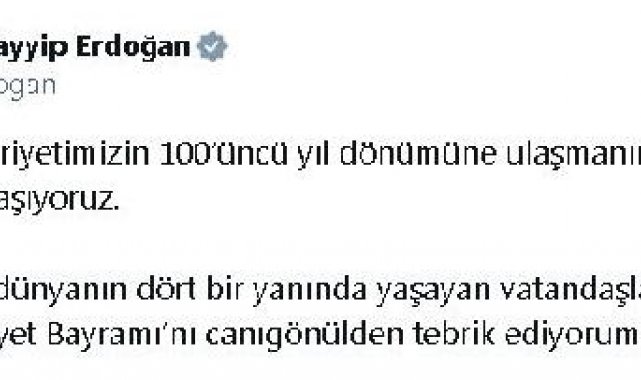 Cumhurbaşkanı Erdoğan'dan 'Cumhuriyet Bayramı' paylaşımı