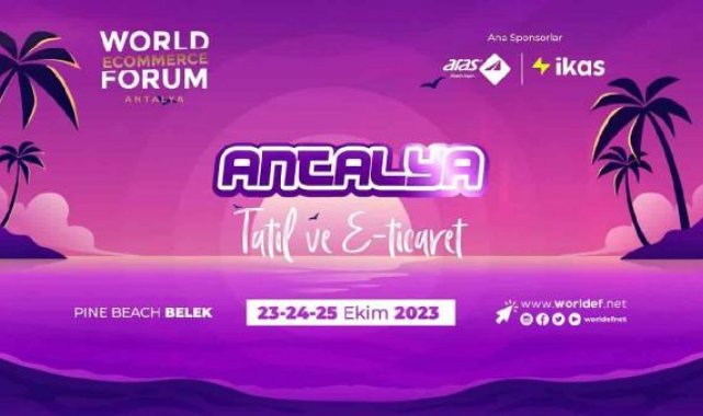 E-ticaret etkinliği WORLDEF ANTALYA başlıyor