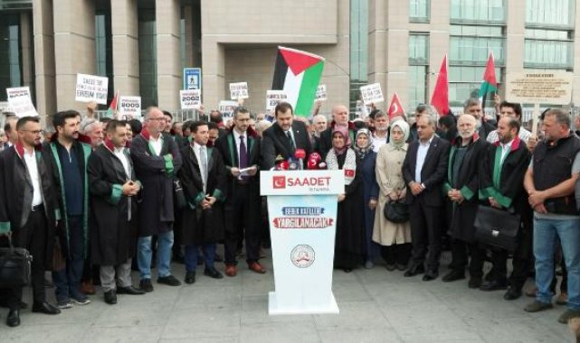 Saadet Partisi'nden İsrailli yetkililer hakkında suç duyurusu