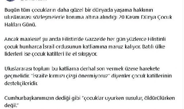 Çelik: Uluslararası toplum, çocuk katliamına son vermek üzere harekete geçmelidir