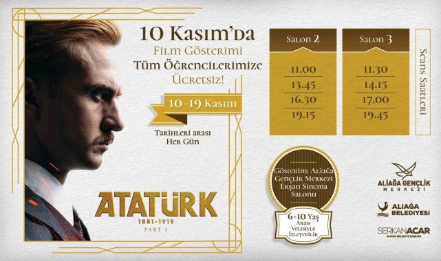 "Atatürk 1881 - 1919" Aliağa'da öğrencilere ücretsiz