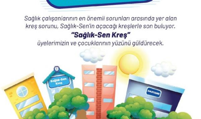 Sağlık-Sen Kreş projesi hayata geçiyor