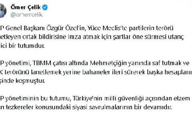 AK Parti'li Çelik: CHP yönetimi, başka hesapların peşinde koşmuştur