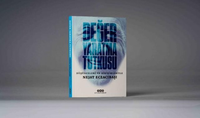 Nejat Eczacıbaşı'nın hayatı 'Değer Yaratma Tutkusu' kitabında anlatıldı