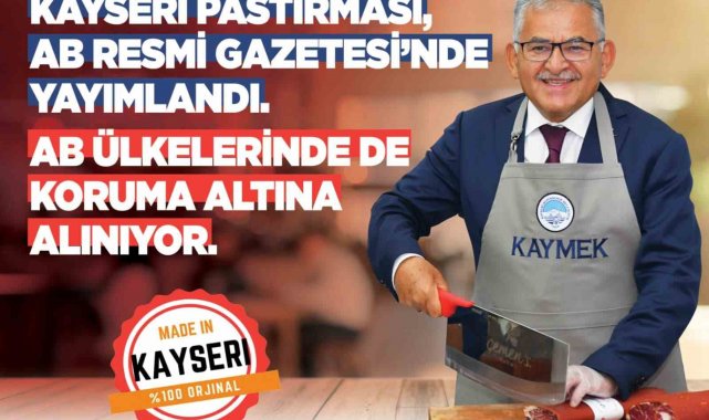Büyükkılıç: "Pastırmamızın tescil başvurusu, AB Resmi Gazetesi'nde yayımlandı"