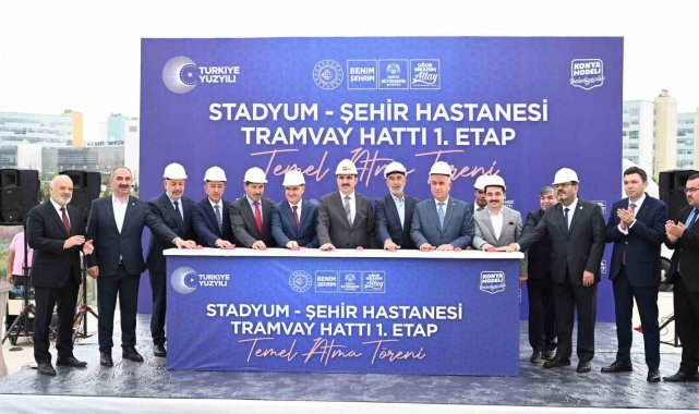 Konya'da Stadyum-Şehir Hastanesi Tramvay Hattı 1. Etabının temeli atıldı